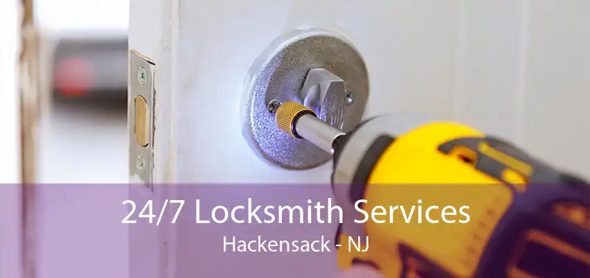 24/7 Locksmith Services Hackensack - NJ