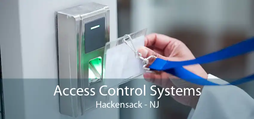 Access Control Systems Hackensack - NJ
