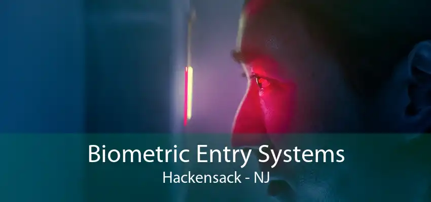 Biometric Entry Systems Hackensack - NJ