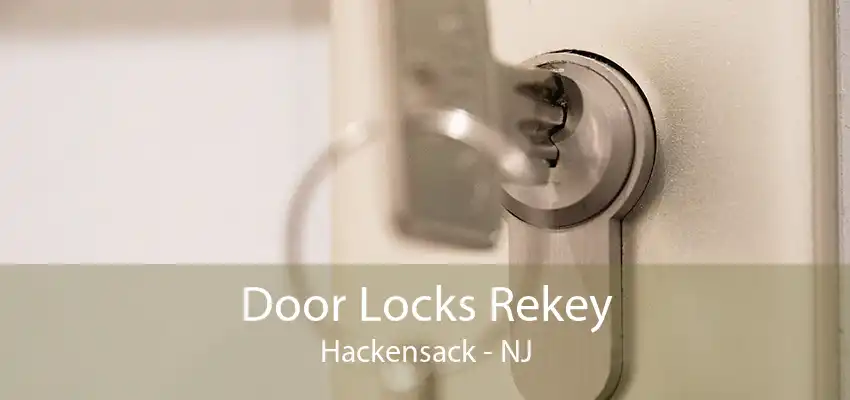 Door Locks Rekey Hackensack - NJ
