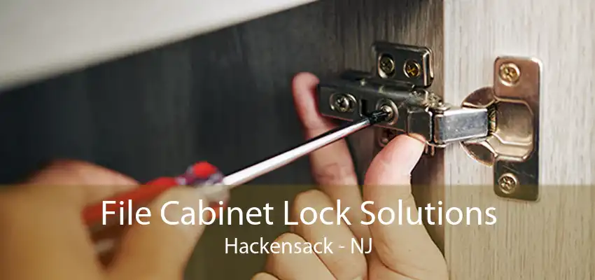 File Cabinet Lock Solutions Hackensack - NJ
