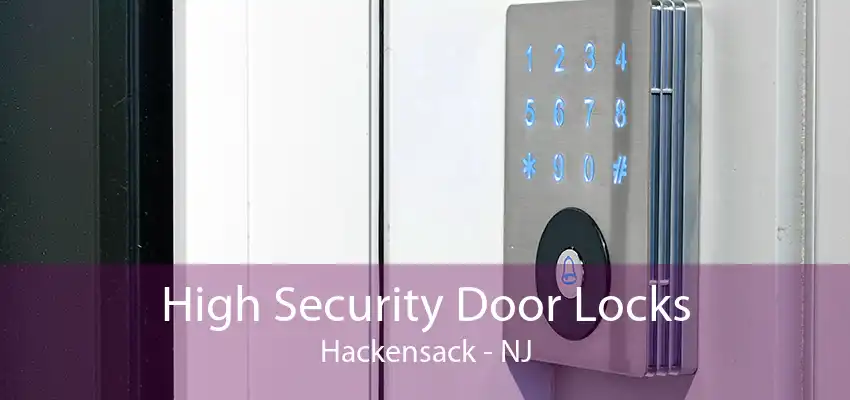 High Security Door Locks Hackensack - NJ
