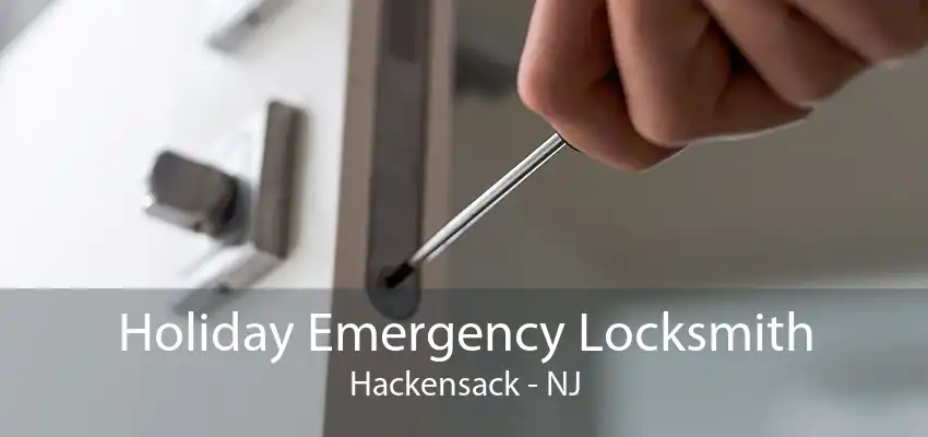 Holiday Emergency Locksmith Hackensack - NJ