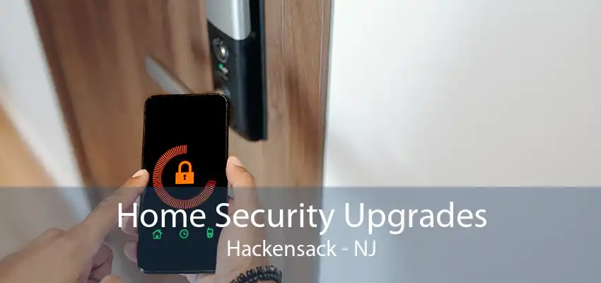 Home Security Upgrades Hackensack - NJ