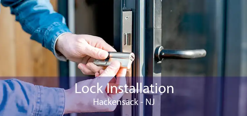 Lock Installation Hackensack - NJ