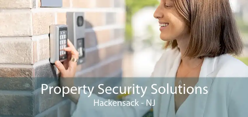 Property Security Solutions Hackensack - NJ