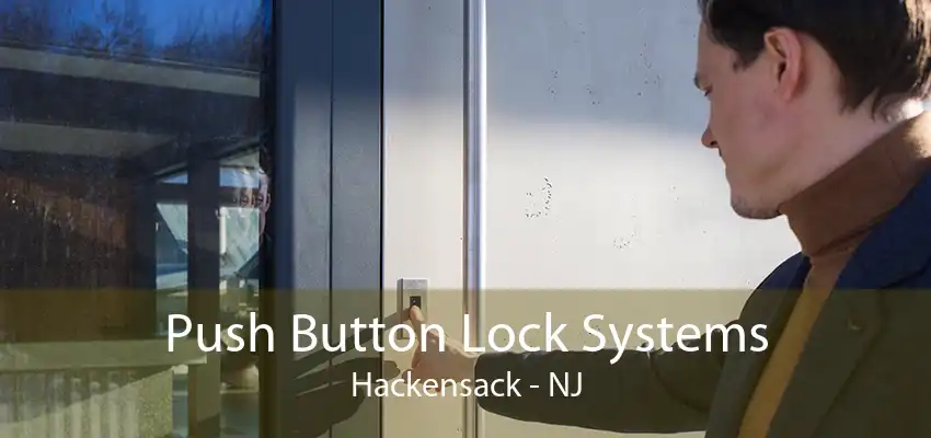 Push Button Lock Systems Hackensack - NJ