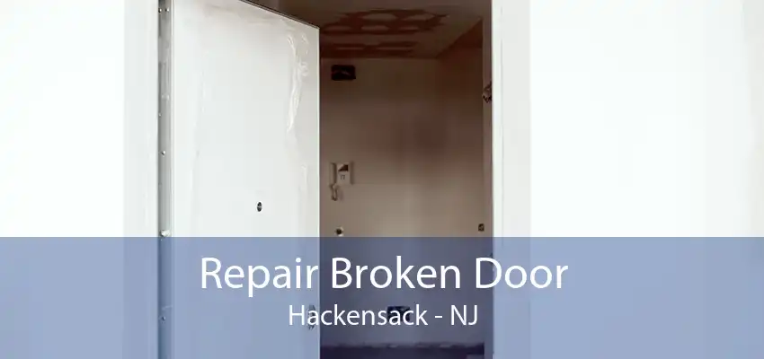 Repair Broken Door Hackensack - NJ