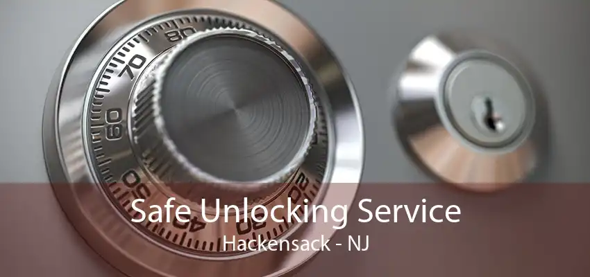 Safe Unlocking Service Hackensack - NJ